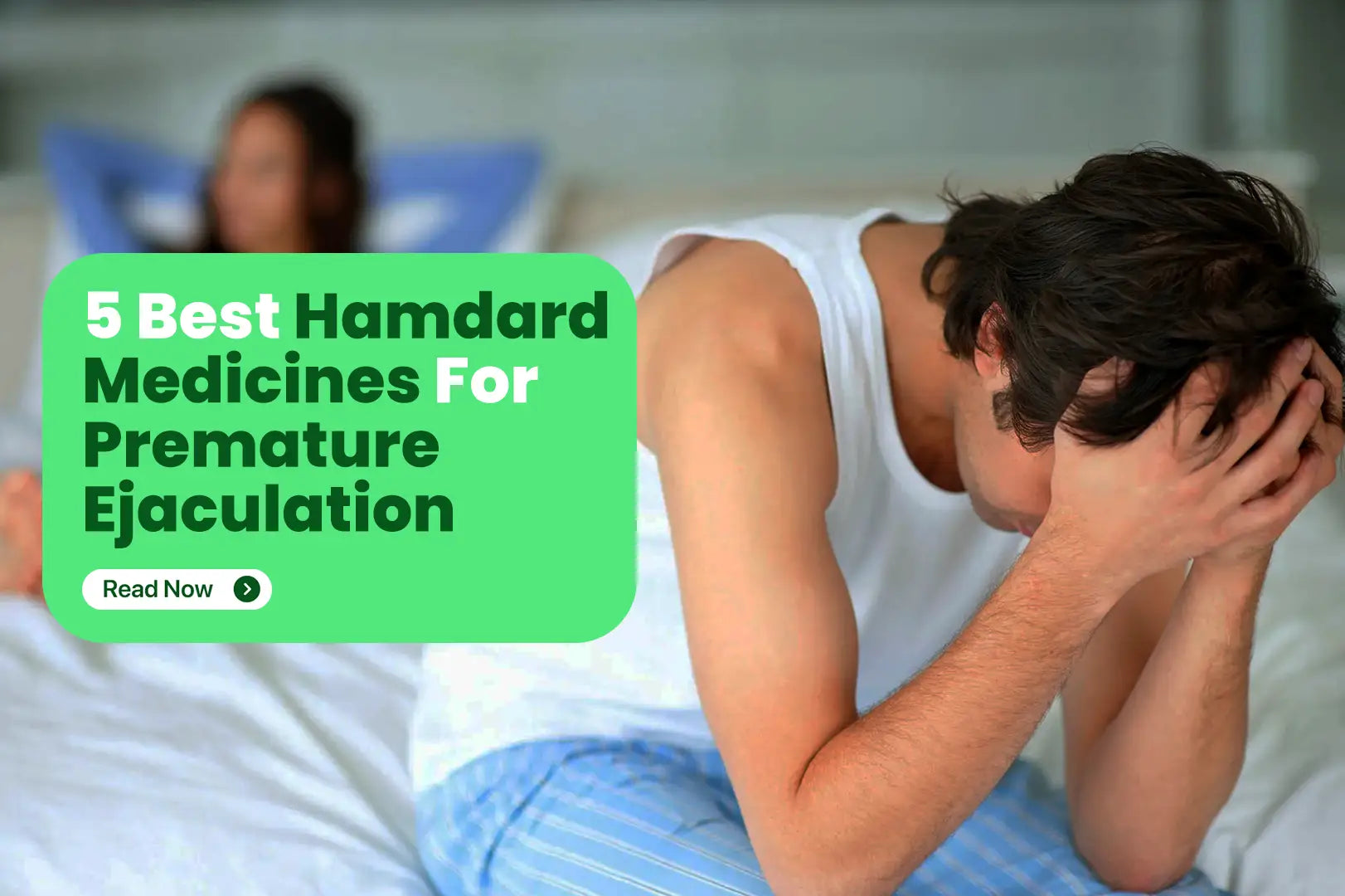 5 Best Hamdard Medicines For Premature Ejaculation