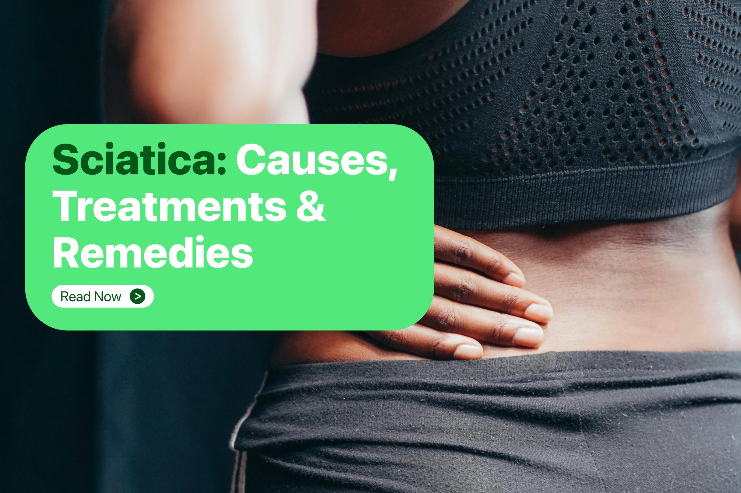 Understanding Sciatica: Causes, Symptoms, and Risks