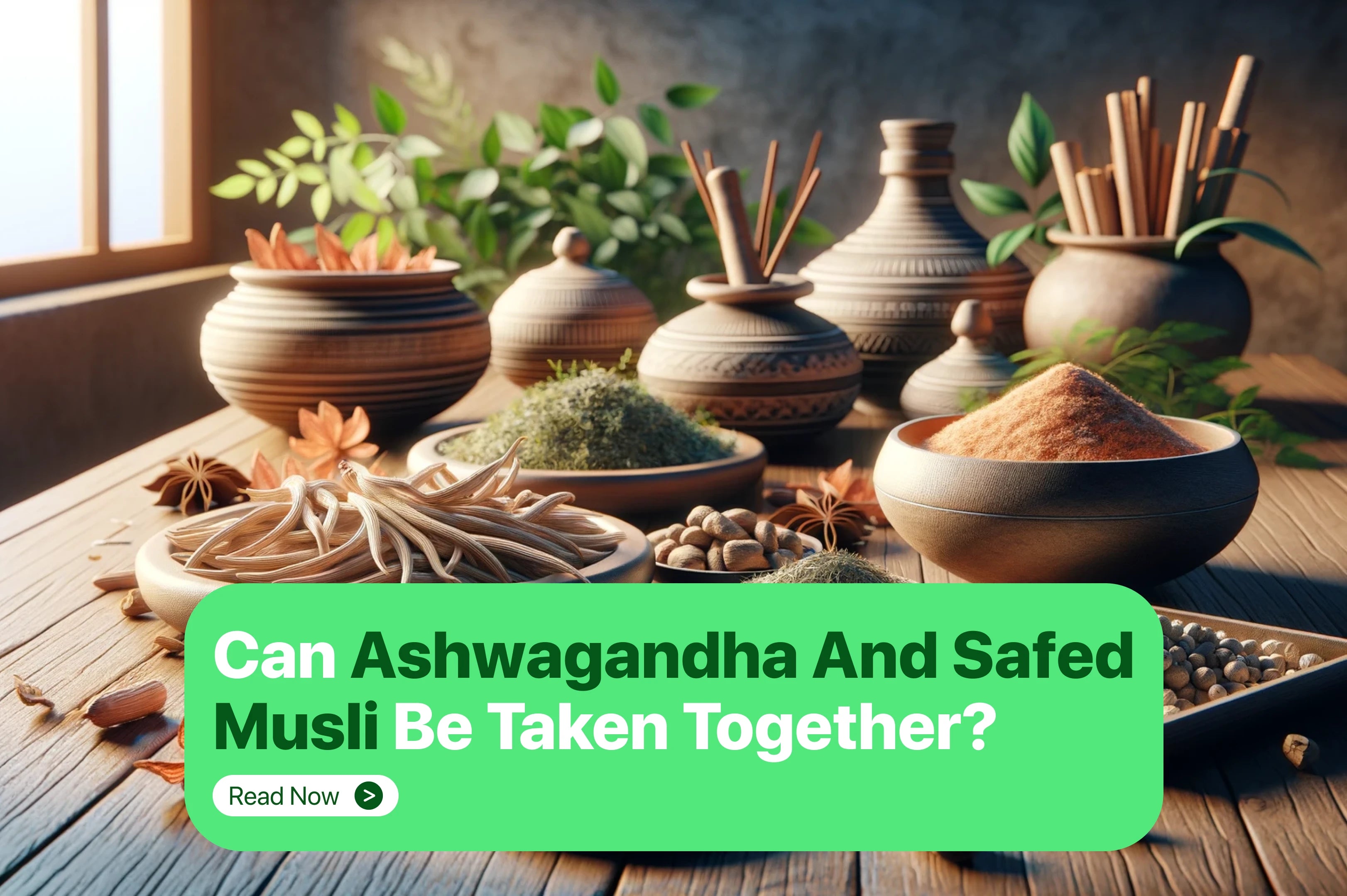 Can ashwagandha and safed musli be taken together