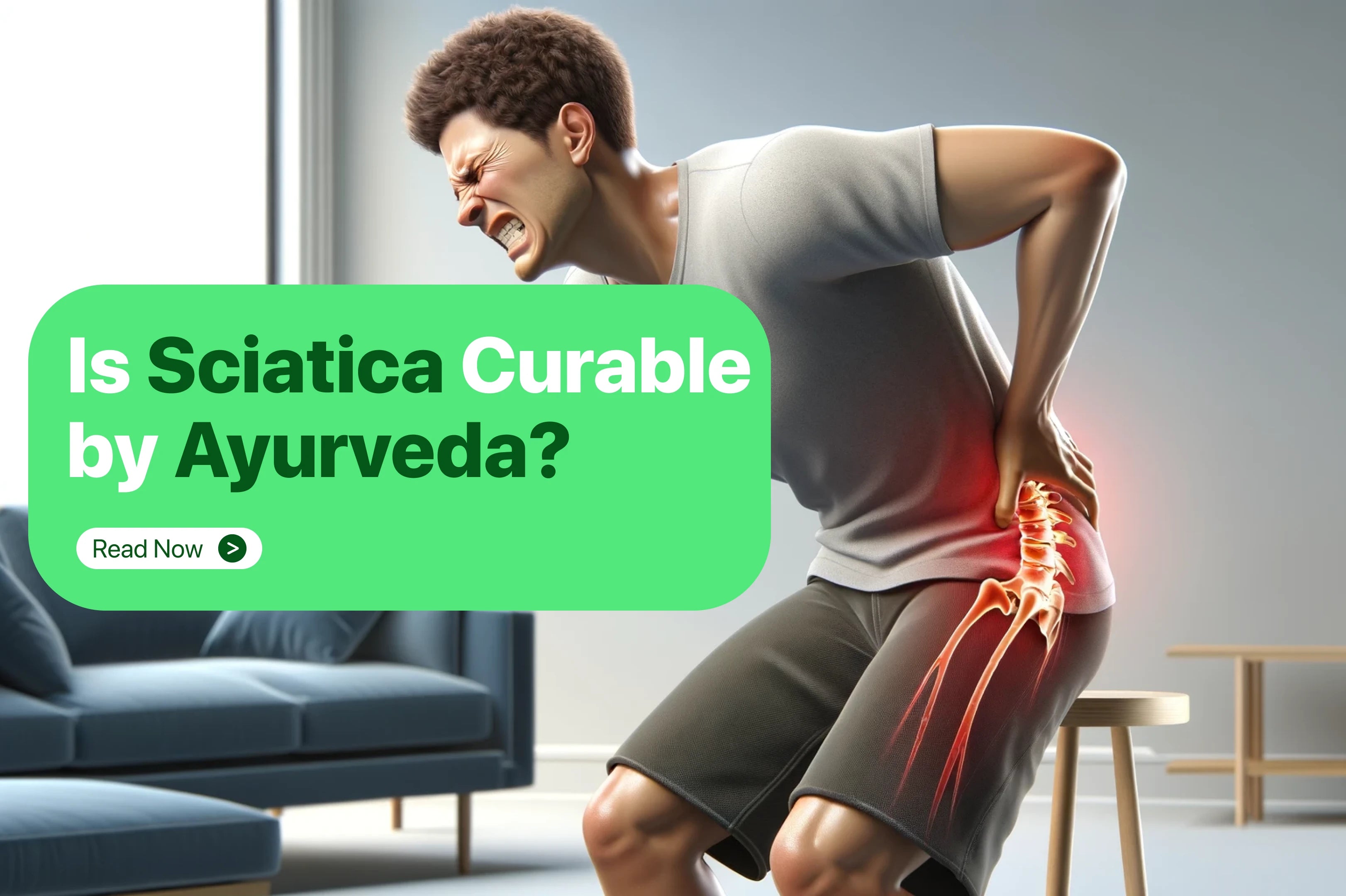 Is Sciatica Curable by Ayurveda?