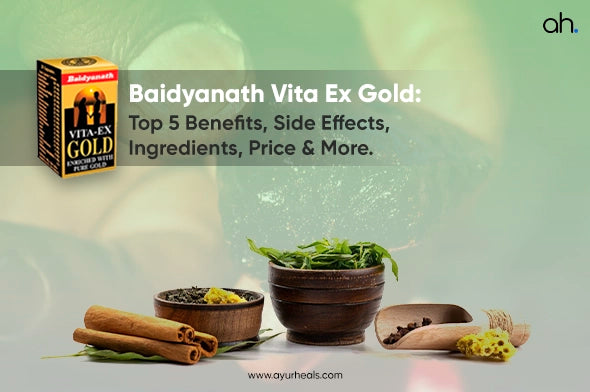 Baidyanath Vita-ex gold: Uses, Dosage, Side Effects & FAQ's
